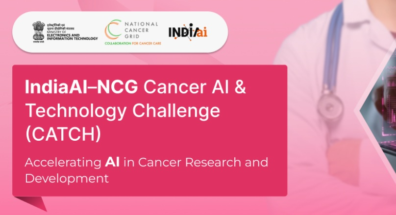 IndiaAI–NCG Cancer AI & Technology Challenge (CATCH)